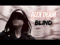 Alex Deam - Blind (Official Music Video ) 2012