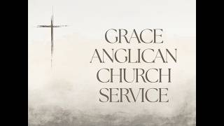 Grace Anglican Church - Easter Vigil Service, April 4th 2026