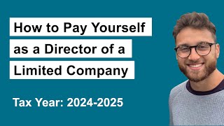 How to Pay Yourself from a Limited Company UK | Best Way to Pay Yourself as a Director in 2024/2025