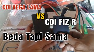 OLD VEGA CDI VS FIZ R CDI: Different But The Same