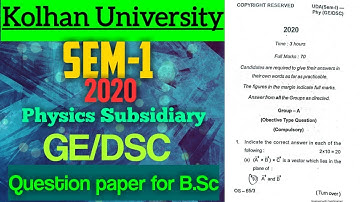 Kolhan University 2020 question paper, (SEM-1)Physics Subsidiary (GE/DSC) for B.Sc #kolhanuniversity