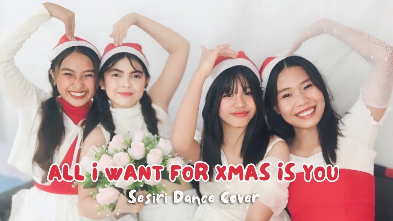 All I want for Christmas is You - SESIRI DANCE COVER
