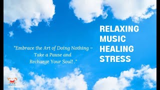 Relaxing Music Healing Stress | Music|#calmingmusic #PeacefulMelodies #calmmusic #relaxingmusic