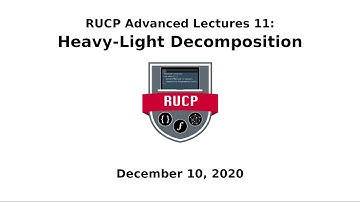 Advanced Lecture Series 11 - Heavy-Light Decomposition (RUCP Fall 2020)