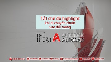 [hoccokhi] Tắt chế độ highlight khi di chuyển chuột vào đối tượng trong AutoCAD