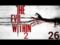The Evil Within 2-||Nomina-||Capitulo 26 Let's Play en español