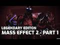 Mass Effect 2 Legendary Edition Gameplay - Part 1