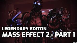 Mass Effect 2 Legendary Edition Gameplay - Part 1