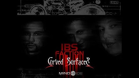 IBS Faction - Curved Surfaces (Subscript Remix)