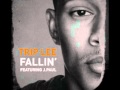 Trip Lee Fallin Ft J Paul mp3