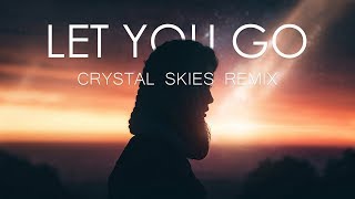 Illenium feat. Ember Island - Let You Go (Crystal Skies Remix)