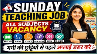 Sunday School Job ✍️ Latest teaching Job ✍️ Walk-in-interview