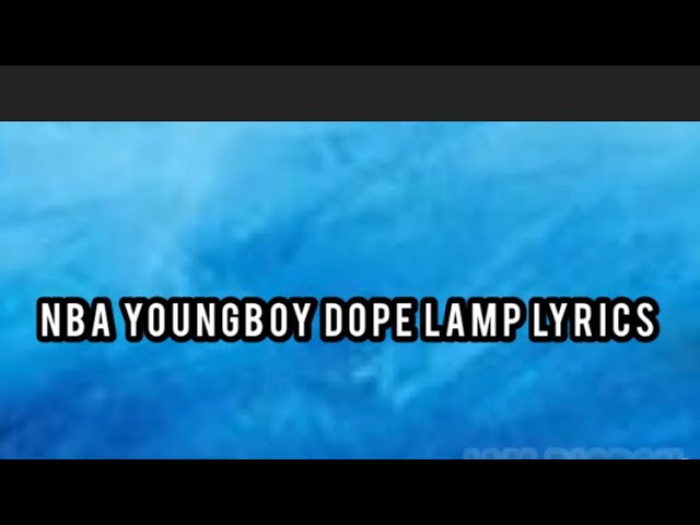 Nba youngboy-dope lamp lyrics