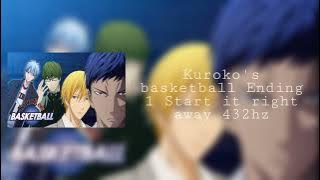 Kuroko's Basketball - Ending 1 Start it right away 432hz