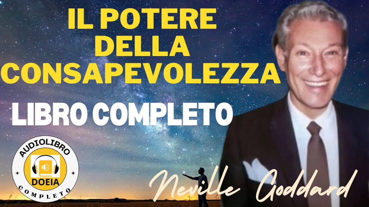 Il potere della consapevolezza, audiolibro completo di Neville Goddard