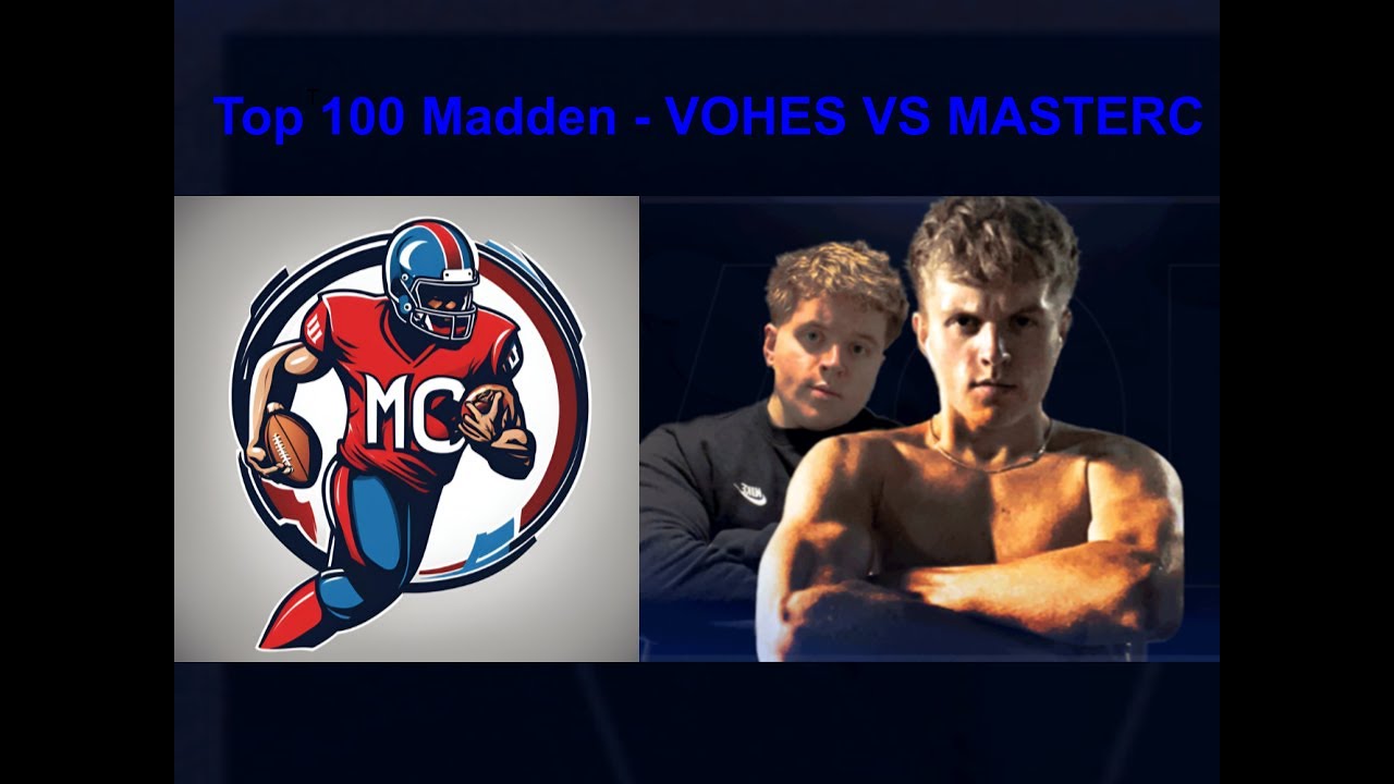 Vohes Vs MASTERC - Top 100 Madden 25 Choke! ):