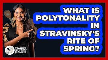 What Is Polytonality In Stravinsky
