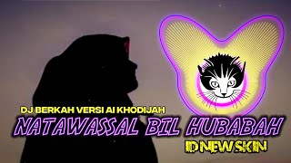 DJ NATAWASSAL BIL HUBABAH Ai Khodijah viral TIKTOK nadanya sedih banget