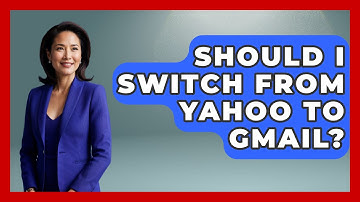 Should I Switch From Yahoo To Gmail? - TheEmailToolbox.com