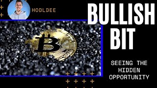BULLISH BIT: Seeing Hidden Opportunities