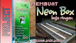MAKING A LIGHT STEEL NEON BOX