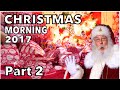 CHRISTMAS MORNING KIDS OPENING PRESENTS 2017 ( EPIC ) santa was here ( PART 2 )