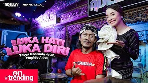 LUKA HATI LUKA DIRI - Tasya Rosmala Adella Ft. Nophie Adella - OM ADELLA