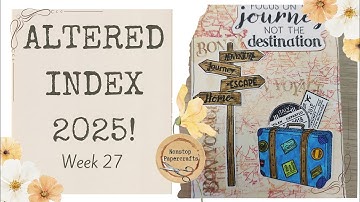 Altered Index 2025 Challenge | Week TwentySeven