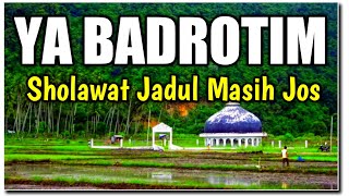 Jadulnya Sholawat Ya Badrotim Tetap Enak Di Dengar Hingga Sekarang - Pujian Sebelum Sholat