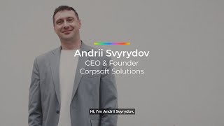 Payoneer Stories | Andrii Svyrydov, Co-Founder &amp; CEO, Corpsoft Solutions, Czech Republic
