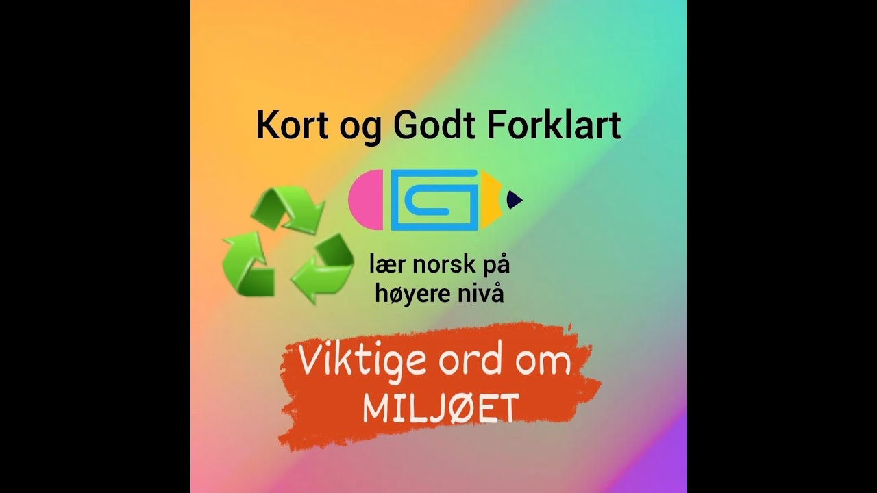 Video 173 - Viktige begreper om miljøet