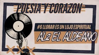 Watch Al2 El Aldeano Llorar Es Un Lujo Espiritual video