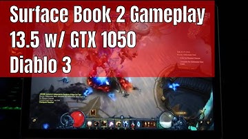 Diablo 3 on the Surface Book 2 13.5 inch w/ GTX 1050