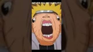 NEVER PAUSE NARUTO 😐