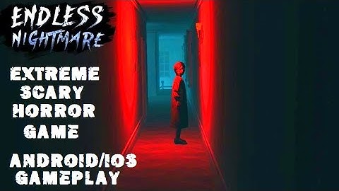 Endless Nightmare: 3D Creepy And Scary | Horror Game | Android / IOS | Gmeplay