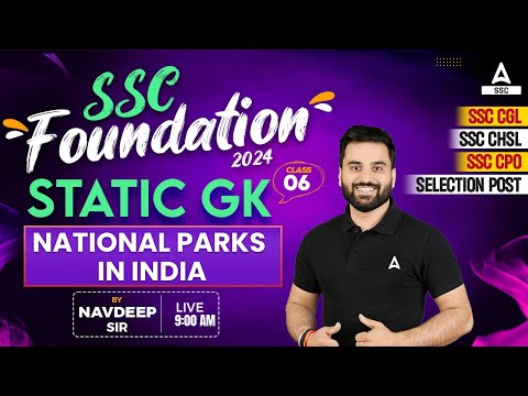 SSC CGL/ CHSL 2024 | GK GS Class By Navdeep Sir | National Parks In India