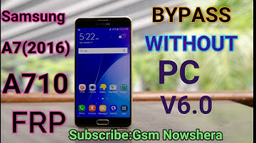 Samsung A7 2016 (SM-A710) FRP Bypass 100% Easy Without Pc | Google Account Remove | Android 6.0.