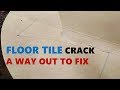 Floor tile crack A way out to fix