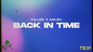 Video thumbnail of "DJ Killer x Majki - Back in Time (Official Video)"