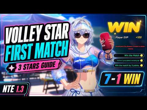 NTE 1.3 Volley Star First Match 3 Stars Guide Perform 1 jump spike | Neverness to Everness
