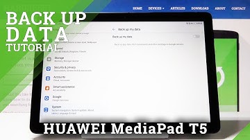 How to Enable Google Backup in HAUWEI MediaPad T5 - Backup Account