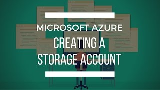 Learn how to create an Azure Storage Account: with Quick Programming