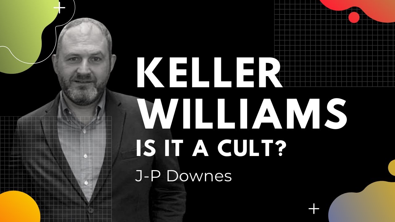 Keller Williams UK ...  Is it a cult?