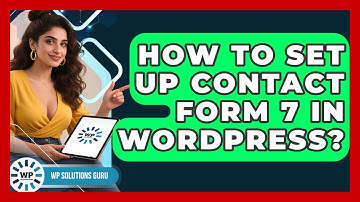 How To Set Up Contact Form 7 In WordPress? - WP Solutions Guru