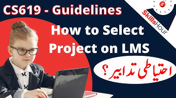 How to Select Project on LMS|| CS619 Project Selection || How to choose project || SkillsHour