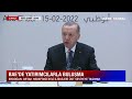 Cumhurbaşkanı Erdoğan'dan BAE'de Çok Önemli Açıklama