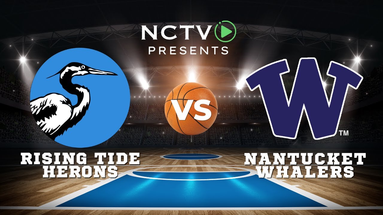 Nantucket Whalers Girls Basketball vs. Rising Tide Herons - January 9, 2026