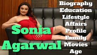 Sonia Agarwal Biography | Age | Family | Affairs | Movies | Education | Lifestyle and Profile