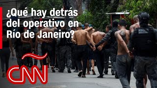 ¿Qué pasó en el enfrentamiento entre Policía y crimen organizado en Río de Janeiro? Esto sabemos