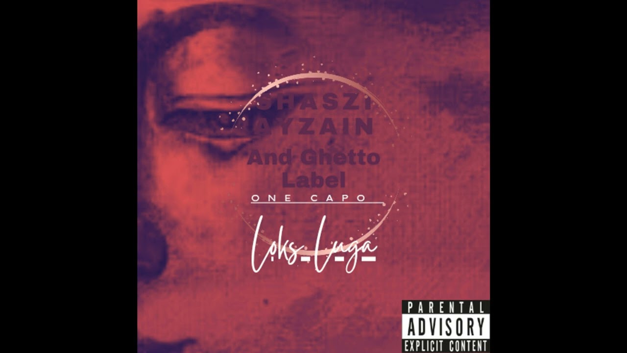 One Capo Loks Loyal - Look At Me Just Now And Always